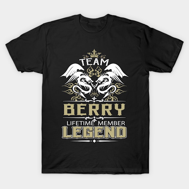 Berry Name T Shirt -  Team Berry Lifetime Member Legend Name Gift Item Tee T-Shirt by yalytkinyq